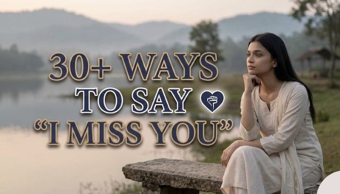 How To Say I Miss You in Different Ways